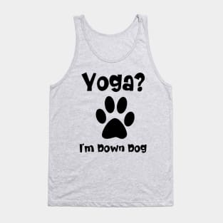 Funny Yoga I'm Down Dog Tank Top